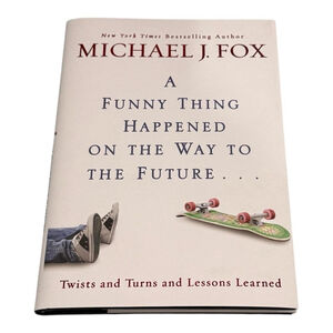 A Funny Thing Happened on the Way to the Future Michael J Fox Hardcover Hyperion